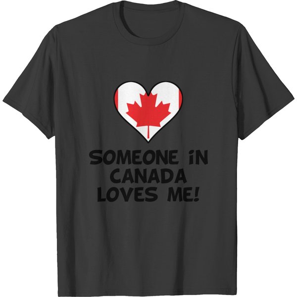 Someone In Canada Loves Me T-Shirt-image