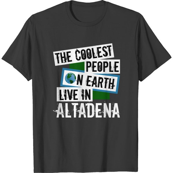 The Coolest People On Earth Live In Altadena T-Shirt-image