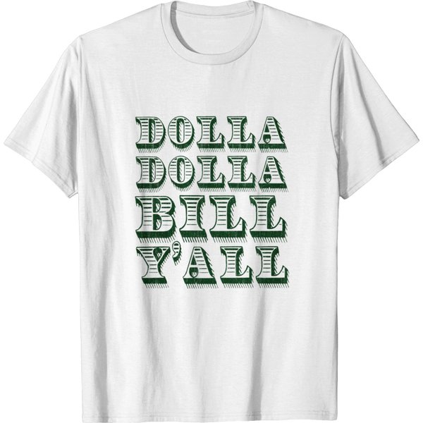 Dolla Dolla Bill Yall T-Shirt-image