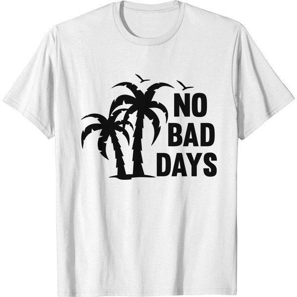 No Bad Days Palms, Chill Out T-Shirt-image