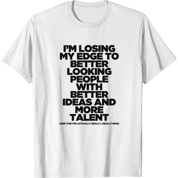 Im Losing My Edge T-Shirt-image