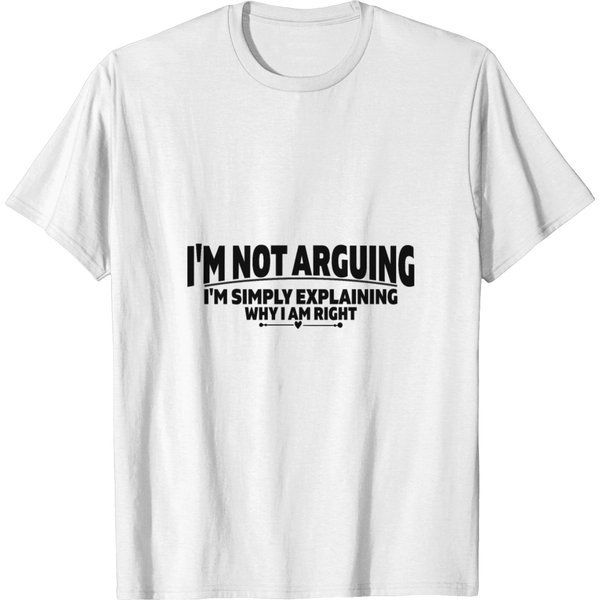 I'm Not Arguing I'm Simply Explaining Why I Am T-Shirt-image