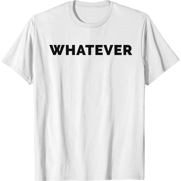 The Fashion Tee - Whatever T-Shirt-image
