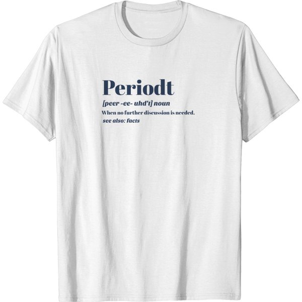 Periodt Definition Meaning T-Shirt-image