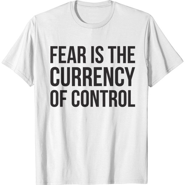 Fear Is The Currency Of Control Black T-Shirt-image
