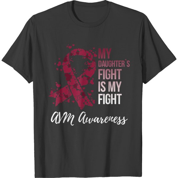 My Daughter’S Fight Arteriovenous Malformation Avm Awareness T-Shirts-image