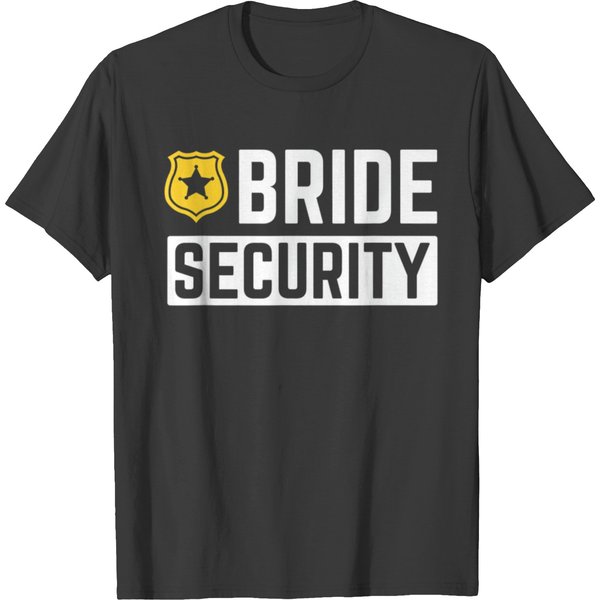 Bride Security Funny Wedding Bridal Party T-shirts
