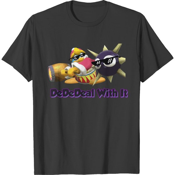 Dededeal With It Ssb4 King Dedede T-Shirts-image