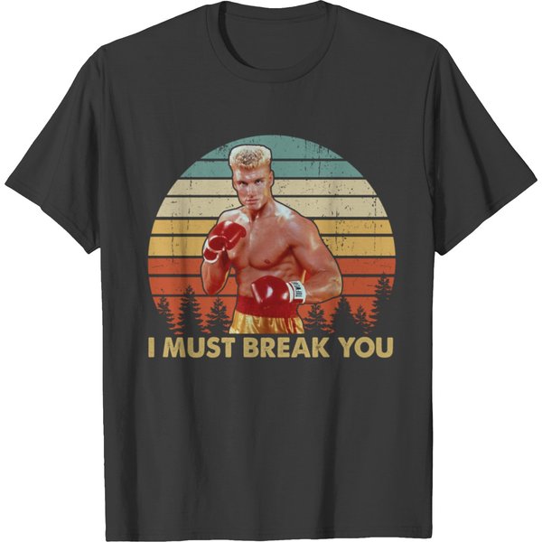 Ivan Drago I Must Break You Vintagerocky Balboa Inspired Movie (1)(2)(3)(4)(5)(6)(7)(8)(9) T-Shirts-image