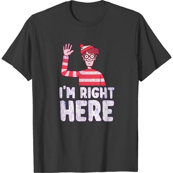 Where's Waldo I'm Right Here Funny Quote Amp Stickers T-Shirts-image
