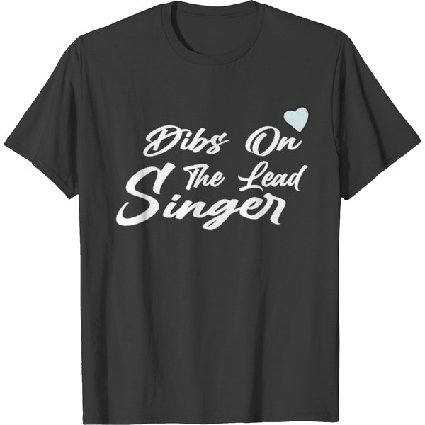 Dibs On The Lead Singer T-Shirts-image
