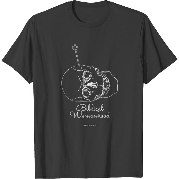 Biblical Womanhood -white Text T-shirts