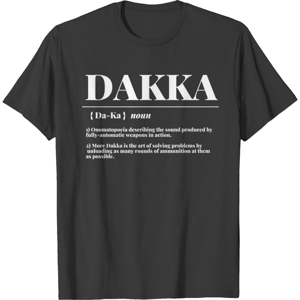 Dakka 40K Ork Dictionary Definition Print T-Shirts-image