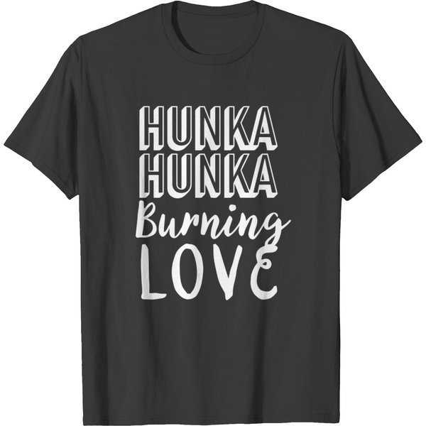 Elvis Hunka Burning Love Quote T-Shirt-image