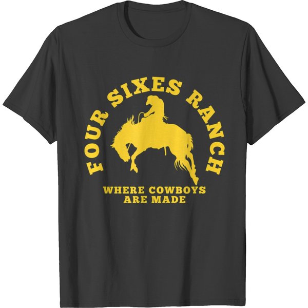 Where Cowboys Are Made Four Sixes Ranch Shir T-Shirts-image