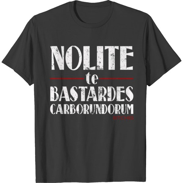Nolite Te Bastardes Carborundorum 1 T-Shirts-image