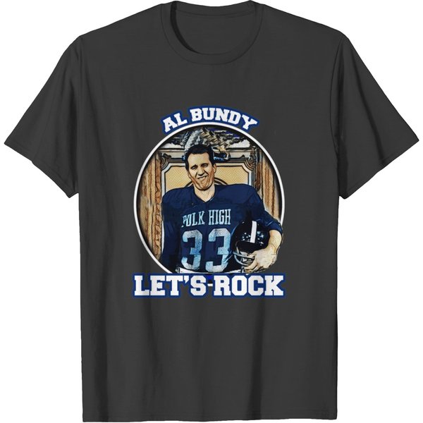 Al Bundy - Lets Rock T-shirts