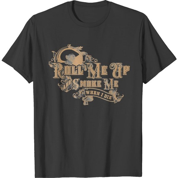 Willie Roll Me Up Willie Roll Me Up T-Shirts-image