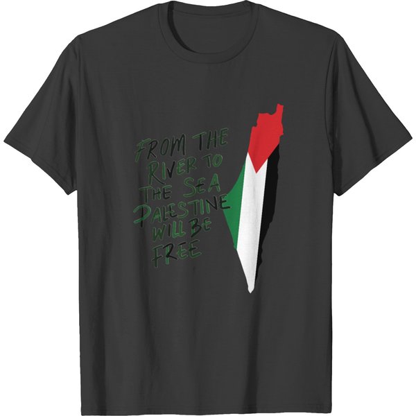 From The River To The Sea, Palestine Will Be T-shirts