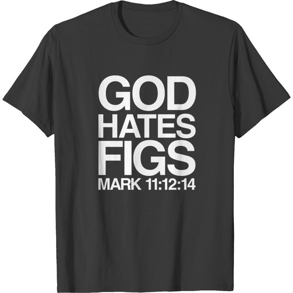 God Hates Figs 163 T-Shirts-image