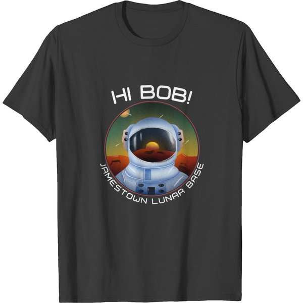 For All Mankind, Hi Bob, Jamestown Moon Base T-shirts