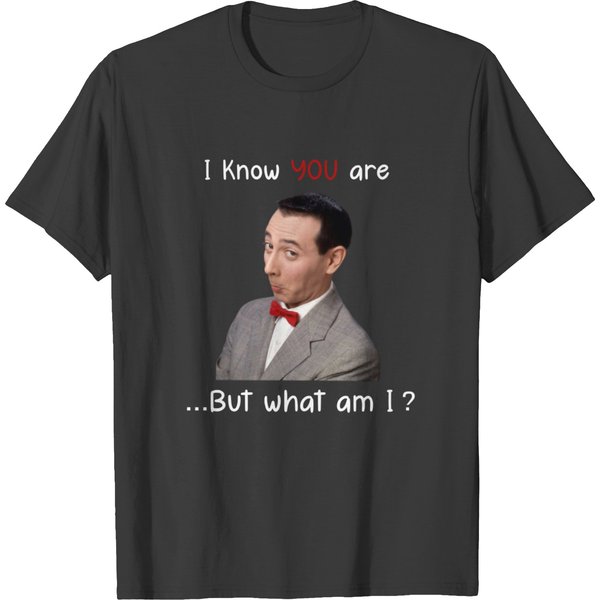 Pee Wee Herman I Know You Are But What Am I T-Shirts-image