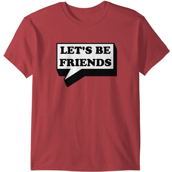 Let's Be Friends T-Shirt-image