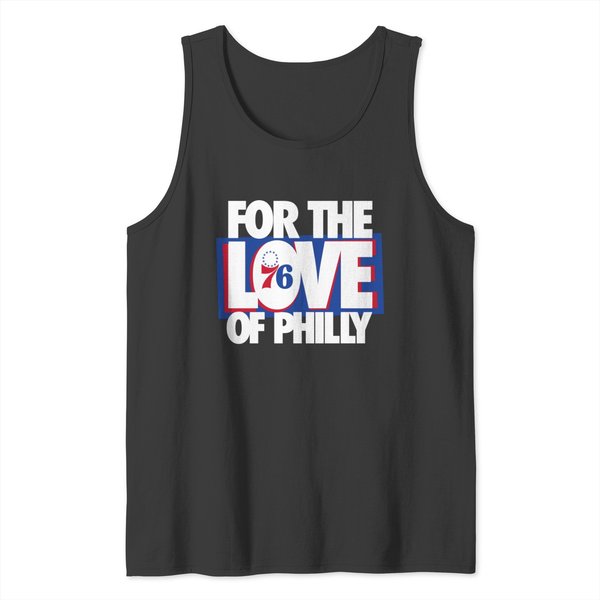 For The Love Of Philly Tank Tops,Sixers Basketball Tank Tops-image