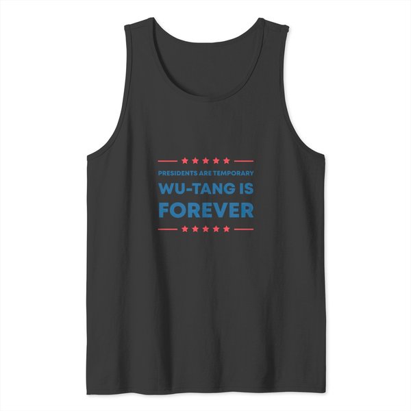 Presidents Are Temporary Wu Is Forever Humor Gift Sticker1 Tank Tops-image