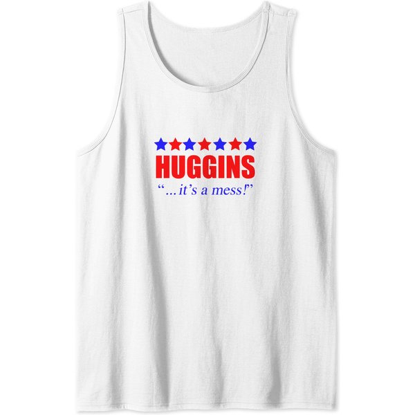 Marty Huggins It's A Mess The Campaign Tank Tops-image