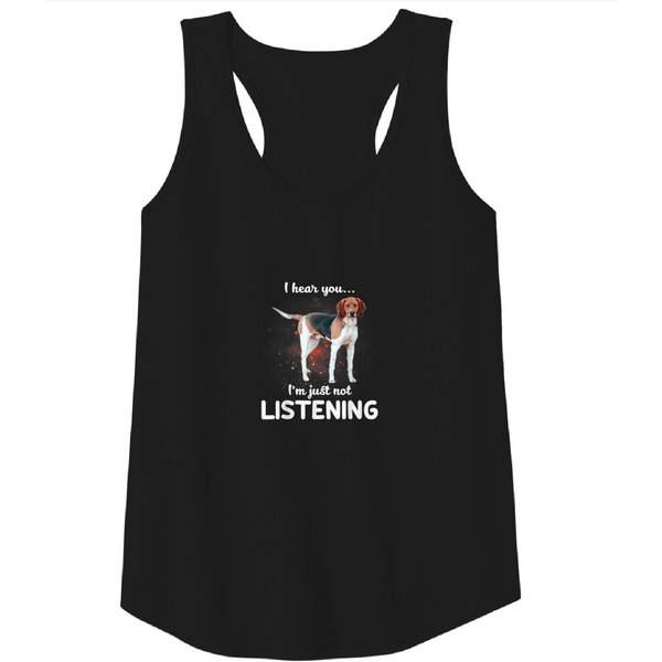Treeing Walker Coonhound I Hear You Not Listening Tank Top-image