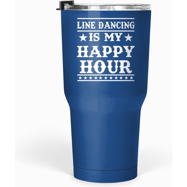 Line Dancing Gift I Country Western Line Dancer Tumblers 30 Oz