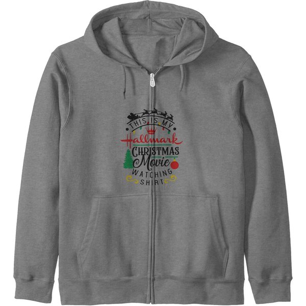 Hallmark Christmas Movies Zip Hoodies, This Is My Movie Watching-image