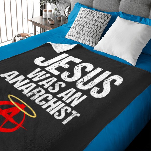 Jesus Was An Anarchist Christian Rebel Anarchy Baby Blankets