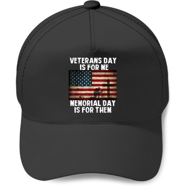 Veterans Day Is For Me Memorial Day Is For Them Baseball Caps-image