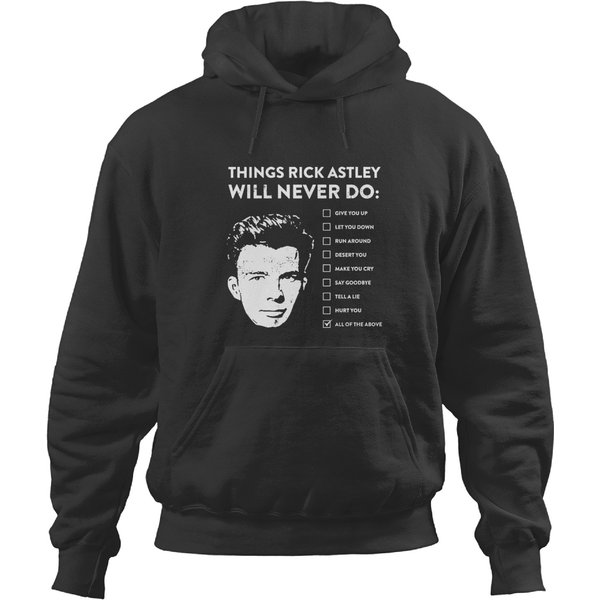 Things Rick Astley Will Never Do Hoodies-image