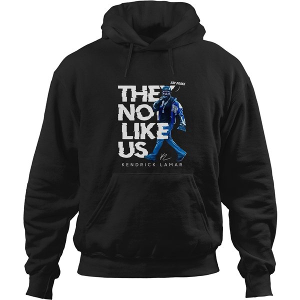 Kendrick Lamar Say Drake Hoodies