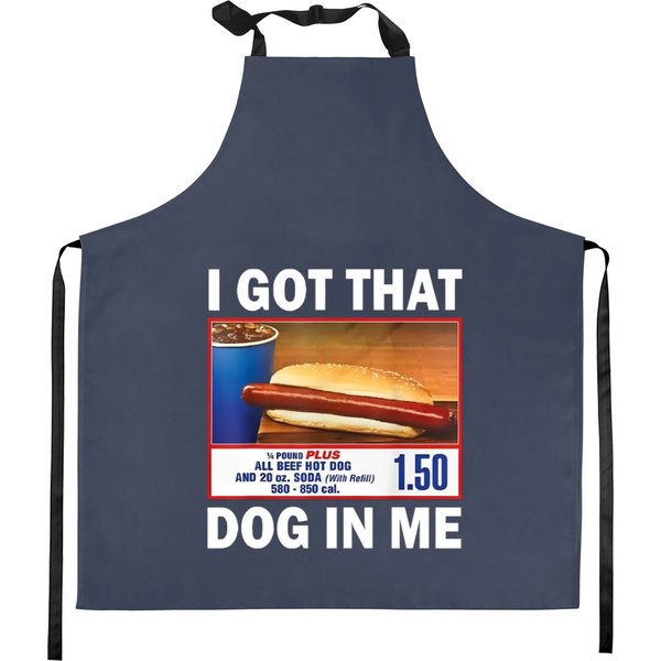 I Got That Dog In Me Costco Funny Hot Dogs Gifts Men Women - I Got That Dog In Me Costco Hot Dogs - Kitchen Aprons-image