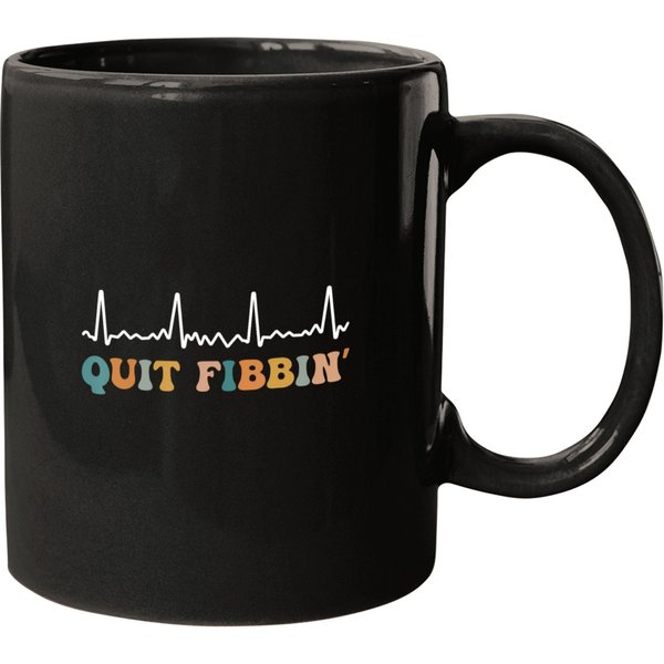 Quit Fibbin Atrial Fibrillation Cardiac Nursing Funny Mugs-image