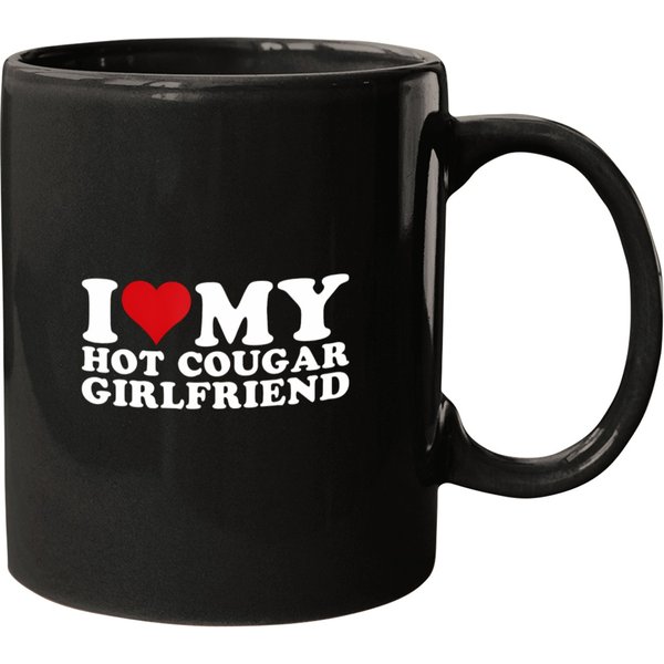I Love My Hot Cougar Girlfriend I Heart My Hot Cougar Gf T Mugs