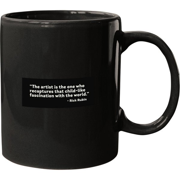 Rick Rubin Quote Mugs