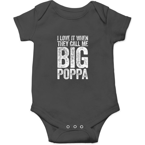 S I Love It When They Call Me Big Poppa Father's Day Onesies