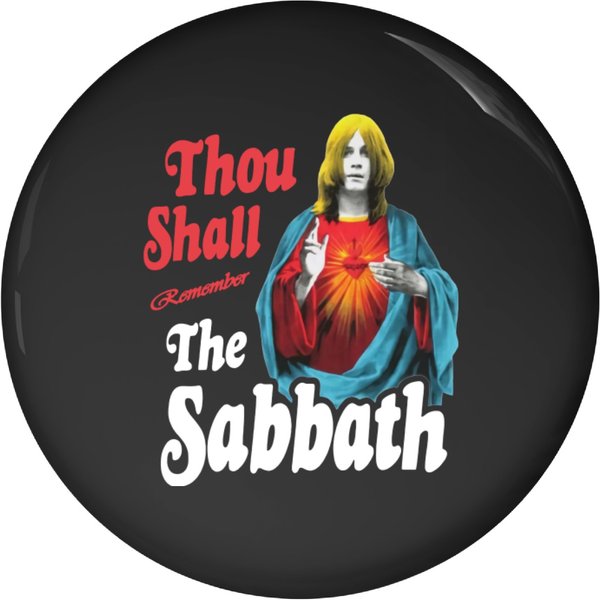 Thou Shalt Remember The Sabbath Pin Buttons Black Sabbath Pin Buttons Ozzy Pin Buttons-image