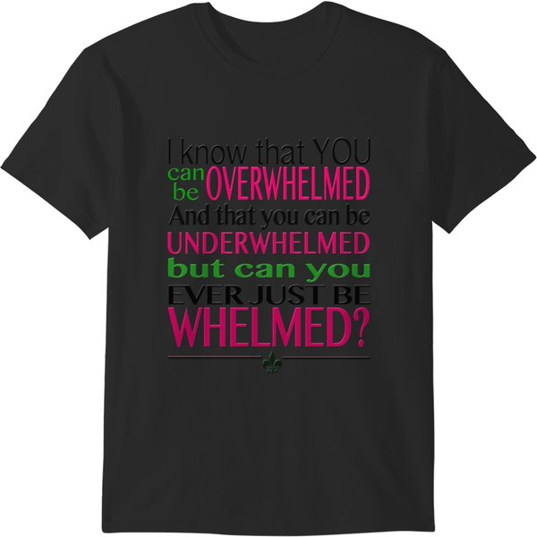 10 Things I Hate About You - Overwhelmed T-Shirts-image