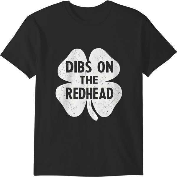Dibs On The Redhead Funny St Patricks Day Drinking Men T T-Shirts-image