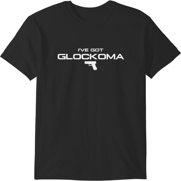 I've Got Glockoma T-Shirts-image