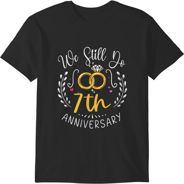 We Still Do 7 Years Funny Couple 7Th Wedding Anniversary T-Shirts-image