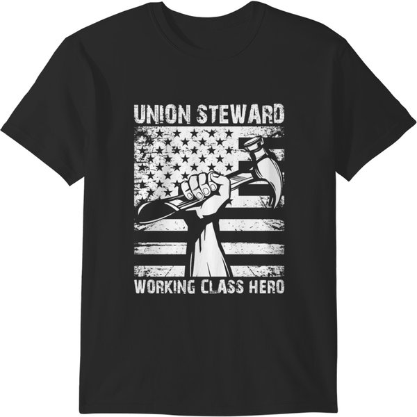 Union Steward - Working Class Hero T-Shirts-image