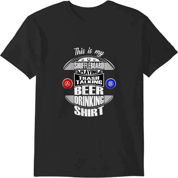 Shuffleboard Playing Beer Drinking Trash Talk Gift Funny Shuffleboard Playing League Beer Drinking Gift T-Shirts-image