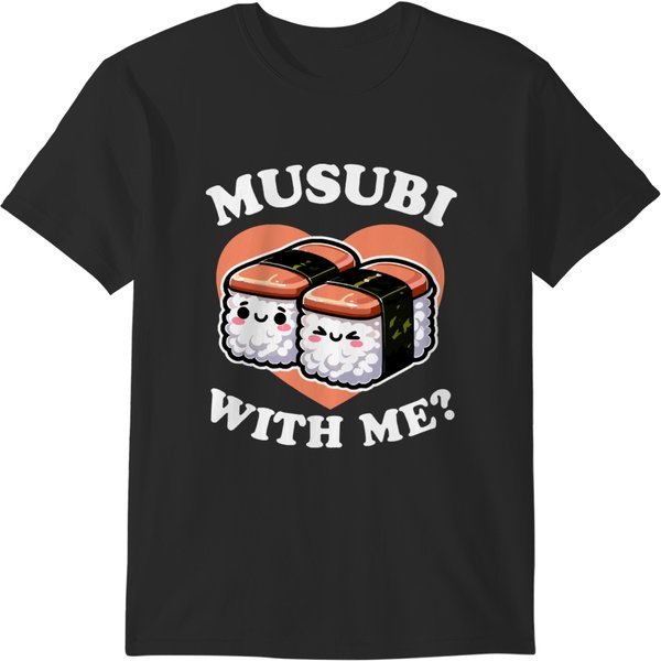 Spam Musubi T-Shirts: Musubi With Me-image